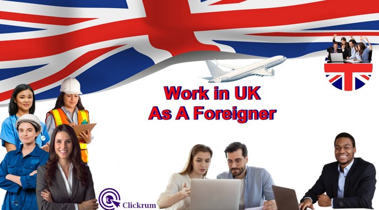 work-in-uk-2022-top-10-jobs-for-foreigners-worldwide-immigration