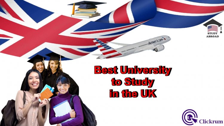 Best University to Study in the UK for International Students