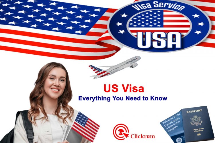 US Visa Everything You Need to Know
