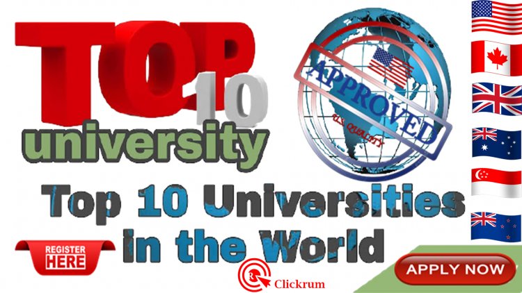 Best Top 10 Universities In the world: Where Will You Get the Best Education?