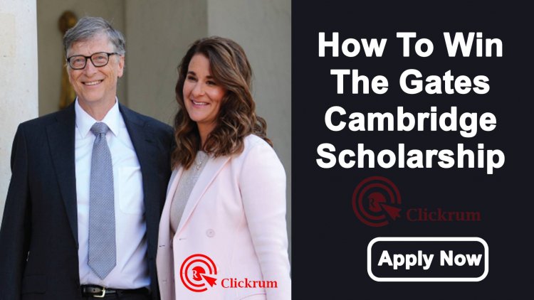How To Win The Gates Cambridge Scholarship
