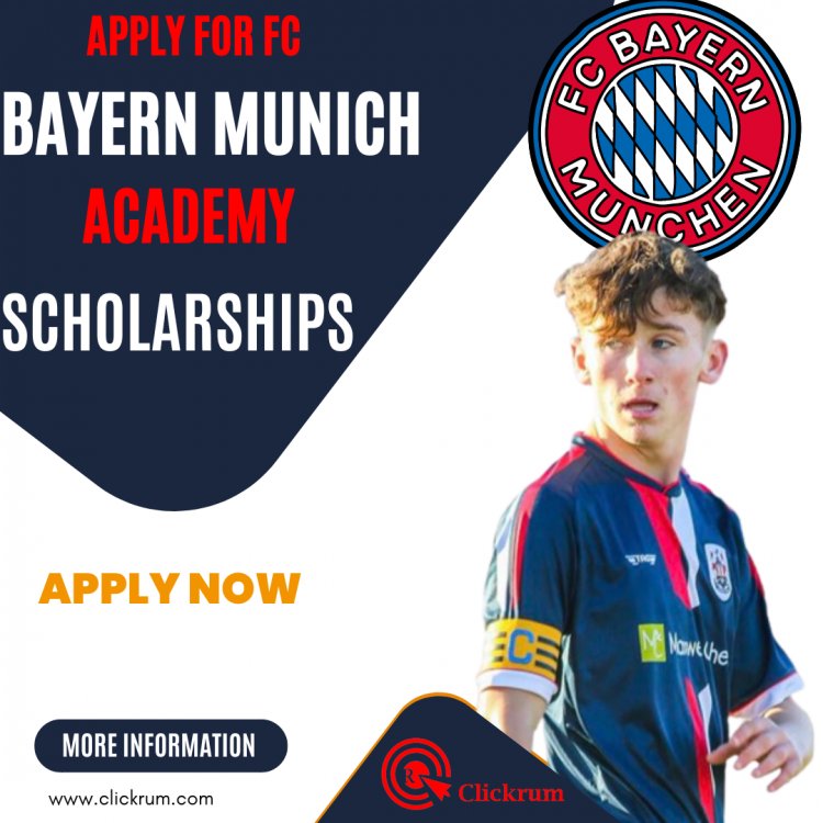 How To Apply For FC Bayern Munich Academy – International Scholarships