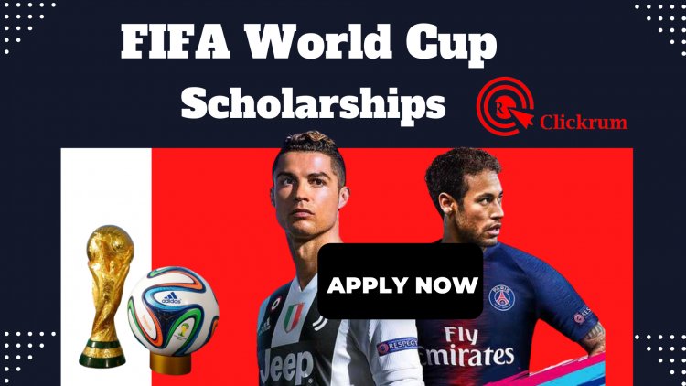 Apply now for Qatar 2022/23 FIFA World Cup Scholarships and Financial Aid