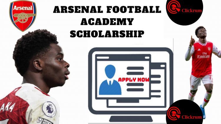 Apply now for Arsenal Football Academy Scholarship - Your Chance to be the Next Big Thing