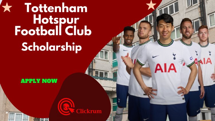 Tottenham Hotspur Football Club Announces Online Scholarship Application