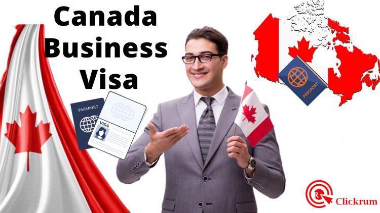 How Much Does It Cost To Get a Canada Business Visa?