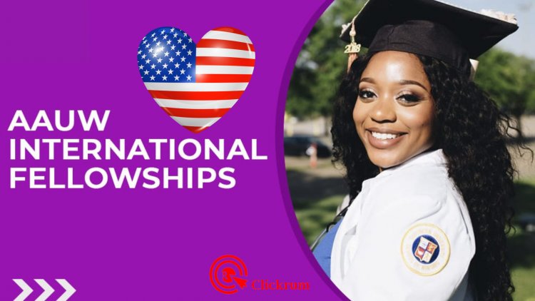 AAUW International Fellowships in USA for Women | Apply Now