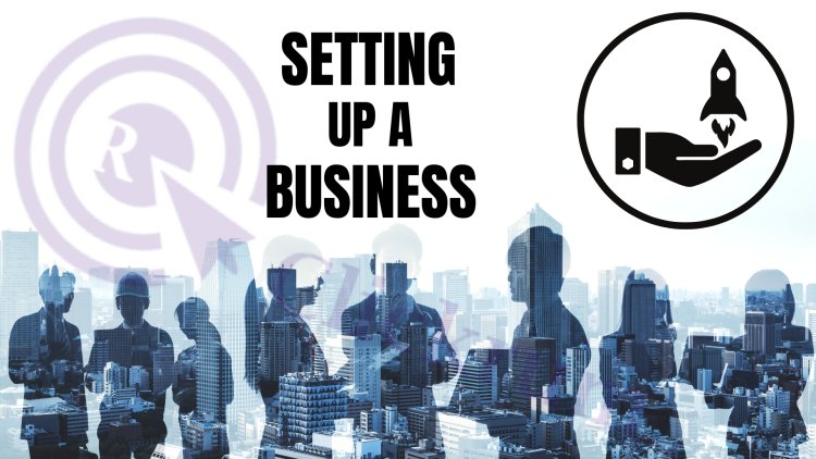 Setting up a Business: A Comprehensive Guide and The Tools You Need